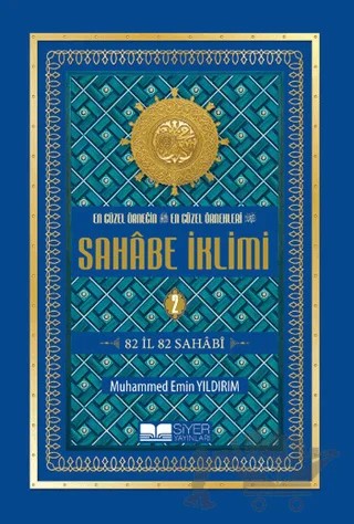 En Güzel Örneğin En Güzel Örnekleri Sahabe İklimi 2. Cilt – Muhammed Emin Yıldırım – Siyer Yayınları kitap kapağı