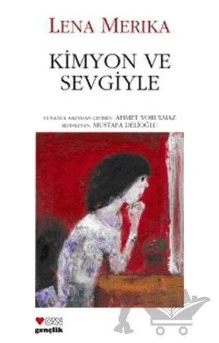 Kimyon ve Sevgiyle – Lena Merika – Can Çocuk Yayınları kitap kapağı