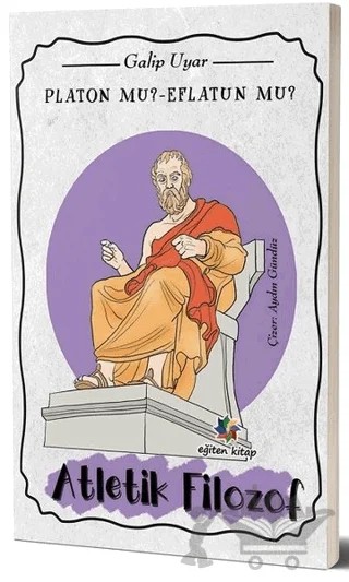 Platon mu? Eflatun mu? – Galip Uyar – Eğiten Kitap kitap kapağı