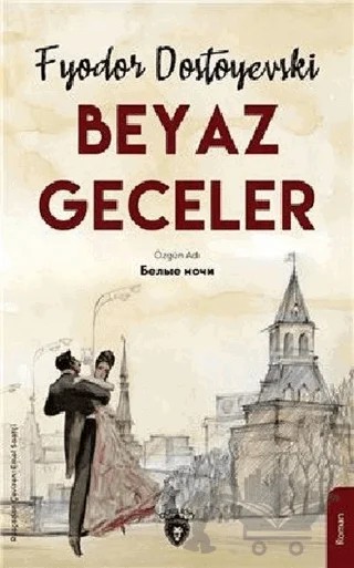Beyaz Geceler – Fyodor Mihayloviç Dostoyevski – Dorlion Yayınları kitap kapağı
