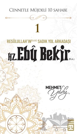 Hz. Ebu Bekir (R.A.) – Mehmet Yıldız – Timaş Yayınları kitap kapağı