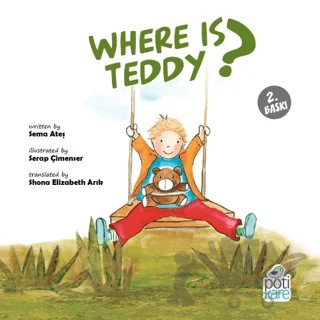 Where Is Teddy? – Sema Ateş – Pötikare Yayıncılık kitap kapağı