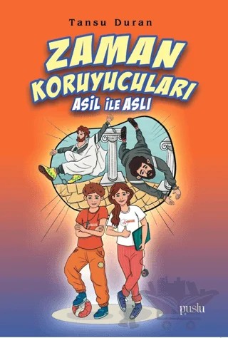 Zaman Koruyucuları Asil ile Aslı – Tansu Duran – Puslu Yayıncılık kitap kapağı