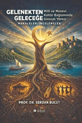 Gelenekten Geleceğe – Serdar Bulut – İldem Yayınları kitap kapağı