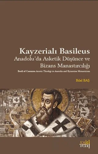 Kayzerialı Basileus – Bilal Baş – Eski Yeni Yayınları kitap kapağı