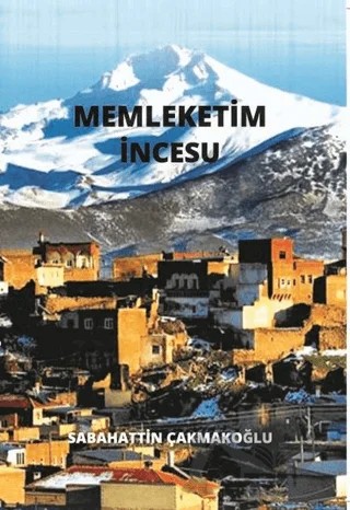 Memleketim İncesu – Sabahattin Çakmakoğlu – Kültür Ajans Yayınları kitap kapağı