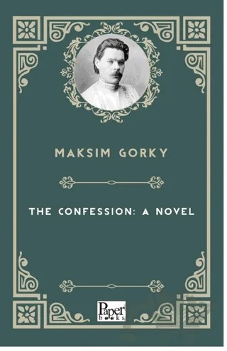 The Confession: A Novel – Maksim Gorki – Paper Books kitap kapağı