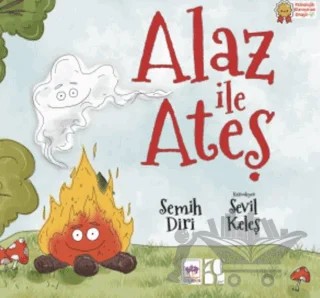 Alaz ile Ateş – Semih Diri – Ötüken Çocuk Yayınları kitap kapağı