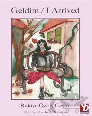 Geldim / I Arrived – Rukiye Öztaş Cesur – Yazardan Direkt Yayınevi kitap kapağı