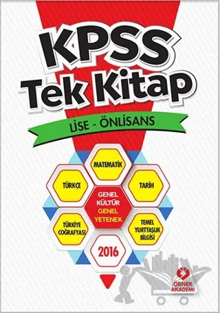 KPSS Tek Kitap Lise - Önlisans 2016 Genel Kültür - Genel Yetenek – Kolektif – Örnek Akademi kitap kapağı