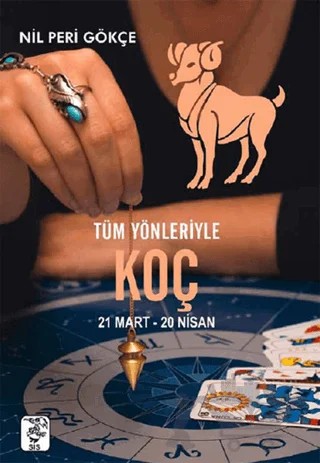 Tüm Yönleriyle Koç (21 Mart-20 Nisan) – Nil Peri Gökçe – Sis Yayıncılık kitap kapağı