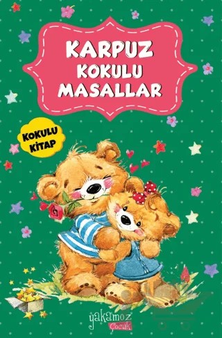 Karpuz Kokulu Masallar – Kolektif – Yakamoz Yayınevi kitap kapağı