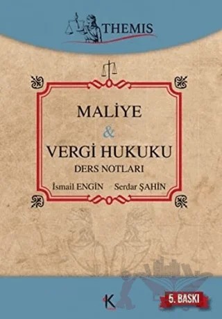 Maliye - Vergi Hukuku Ders Notları – İsmail Engin, Serdar Şahin – Kuram Kitap kitap kapağı