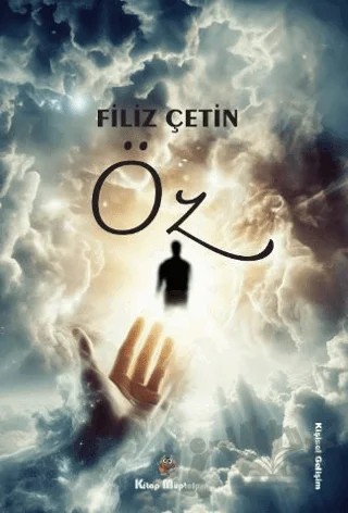 Öz – Filiz Çetin – Kitap Müptelası Yayınları kitap kapağı