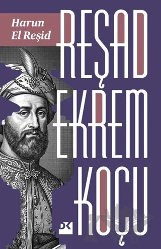 Harun El Reşid – Reşad Ekrem Koçu – Doğan Kitap kitap kapağı