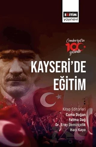 Cumhuriyetin 100. Yılında Kayseri’de Eğitim – Kolektif – Eğitim Yayınevi - Bilimsel Eserler kitap kapağı