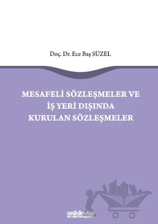 Mesafeli Sözleşmeler ve İş Yeri Dışında Kurulan Sözleşmeler – Ece Baş Süzel – On İki Levha Yayınları kitap kapağı