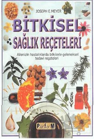 Bitkisel Sağlık Reçeteleri – Joseph E. Meyer – Platform Yayınları kitap kapağı