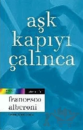 Aşk Kapıyı Çalınca – Francesco Alberoni – Literatür Yayıncılık kitap kapağı