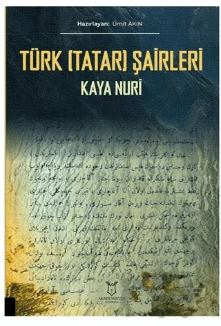 Türk (Tatar) Şairleri Kaya Nuri – Ümit Akın – Akademisyen Kitabevi kitap kapağı