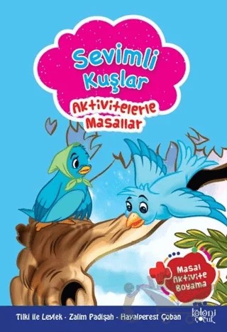 Sevimli Kuşlar - Aktivitelerle Masallar – Kolektif – Koloni Çocuk kitap kapağı