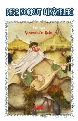 Dede Korkut Hikayeleri – Yasemin Ece Gülce – Lumo Yayın Grubu kitap kapağı