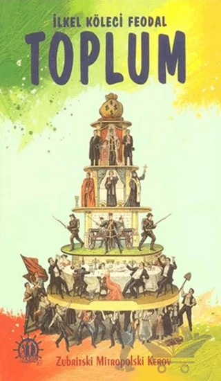 İlkel Köleci Feodal Toplum – Kerov, Mitropolski, Zubritski – Yason Yayıncılık kitap kapağı