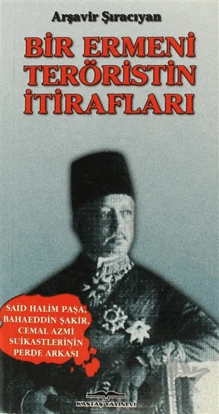 Bir Ermeni Teröristin İtirafları – Arşavir Şıracıyan – Kastaş Yayınları kitap kapağı