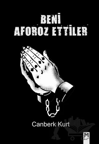 Beni Aforoz Ettiler – Canberk Kurt – Memento Mori kitap kapağı