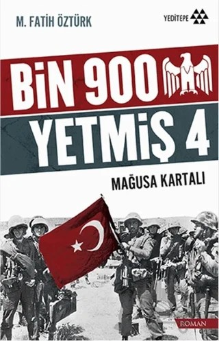 Bin 900 Yetmiş 4 - Mağusa Kartalı – M. Fatih Öztürk – Yeditepe Yayınevi kitap kapağı