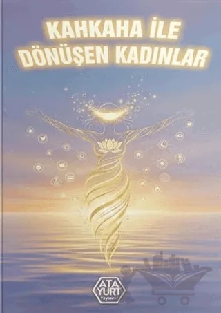 Kahkaha ile Dönüşen Kadınlar – Kolektif – Atayurt Yayınevi kitap kapağı