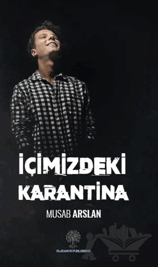 İçimizdeki Karantina – Musab Arslan – Platanus Publishing kitap kapağı
