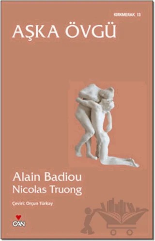 Aşka Övgü – Alain Badiou, Nicolas Truong – Can Yayınları kitap kapağı