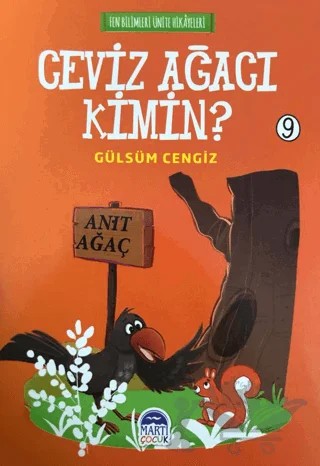 Ceviz Ağacı Kimin? - Fen Bilimleri Ünite Hikayeleri 9 – Gülsüm Cengiz – Martı Çocuk Yayınları kitap kapağı