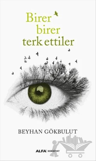 Birer Birer Terk Ettiler – Beyhan Gökbulut – Alfa Yayınları kitap kapağı