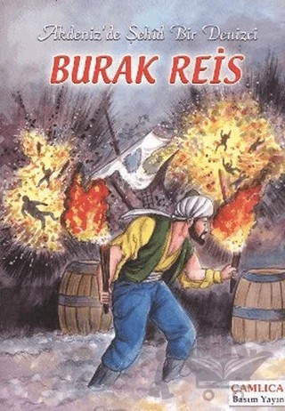Akdeniz’de Şehid Bir Denizci Burak Reis – Kolektif – Çamlıca Basım Yayın kitap kapağı