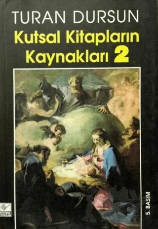Kutsal Kitapların Kaynakları 2 – Turan Dursun – Kaynak Yayınları kitap kapağı