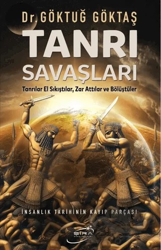 Tanrı Savaşları – Göktuğ Göktaş – Şira Yayınları kitap kapağı