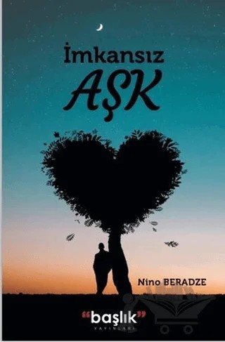 İmkansız Aşk – Nino Beradze – Başlık Yayınları kitap kapağı