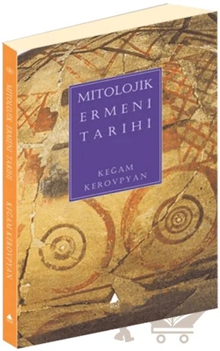 Mitolojik Ermeni Tarihi – Keğam Kerovpyan – Aras Yayıncılık kitap kapağı