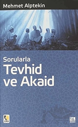 Sorularla Tevhid ve Akaid – Mehmet Alptekin – Çıra Yayınları kitap kapağı