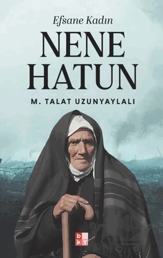 Efsane Kadın Nene Hatun – M. Talat Uzunyaylalı – Babıali Kültür Yayıncılığı kitap kapağı