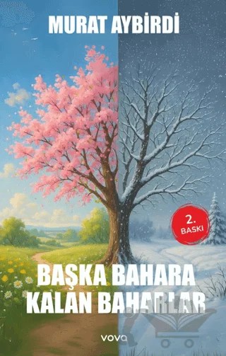 Başka Bahara Kalan Baharlar – Murat Aybirdi – Vova Yayınları kitap kapağı