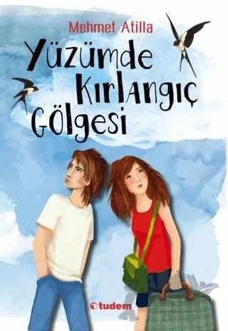 Yüzümde Kırlangıç Gölgesi – Mehmet Atilla – Tudem Yayınları kitap kapağı