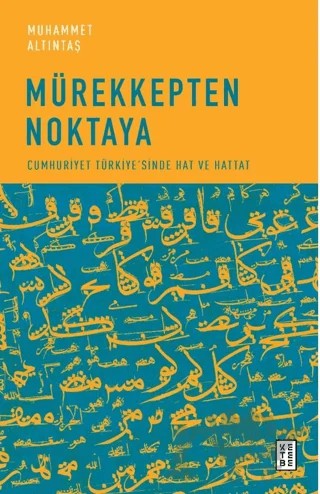 Mürekkepten Noktaya – Muhammet Altıntaş – Ketebe Yayınları kitap kapağı