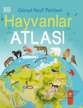 Görsel Keşif Rehberi - Hayvanlar Atlası – Jamie Ambrose – Büyülü Fener Yayınları kitap kapağı