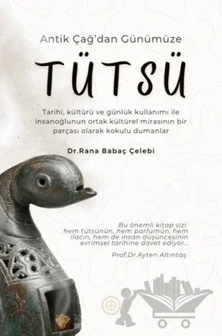 Antik Çağ'dan Günümüze Tütsü – Rana Babaç Çelebi – Geoturka kitap kapağı