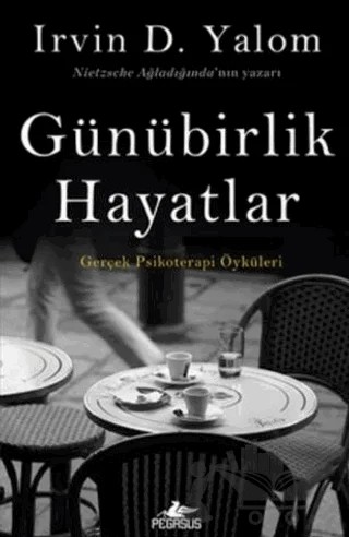 Günübirlik Hayatlar – Irvin D. Yalom – Pegasus Yayınları kitap kapağı