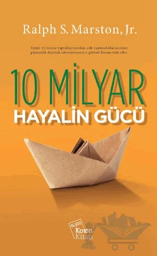 10 Milyar Hayalin Gücü – Ralph S. Marston – Koton Kitap kitap kapağı