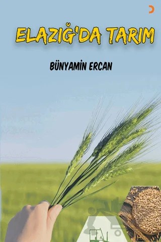Elazığ’da Tarım – Bünyamin Ercan – Cinius Yayınları kitap kapağı